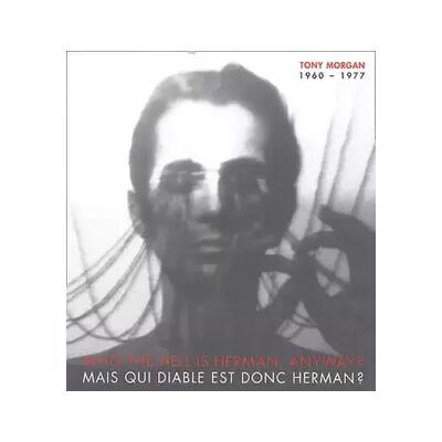 Mais qui diable est donc Herman ? Tony Morgan, 1960-1777 (édition bilingue français-anglais) - Collectif - Publicité Mais qui diable est donc Herman ? Tony Morgan, 1960-1777 (édition bilingue français-anglais) - Collectif - Publicité