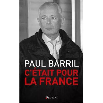C'était pour la France - Paul Barril - Publicité C'était pour la France - Paul Barril - Publicité