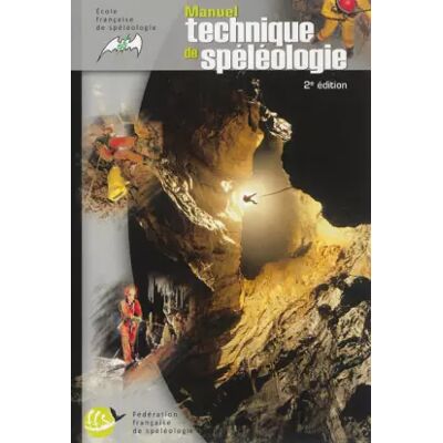 2e édition Manuel technique de spéléologie - Gérard Cazes, Collectif - Publicité 2e édition Manuel technique de spéléologie - Gérard Cazes, Collectif - Publicité