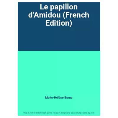 Le papillon d'Amidou (French Edition) - Marie-Hélène Berne - Publicité Le papillon d'Amidou (French Edition) - Marie-Hélène Berne - Publicité