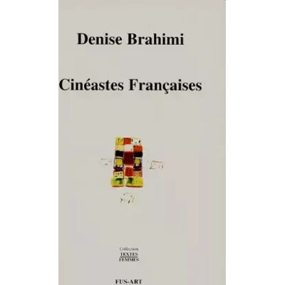 Cinéastes françaises - Denise Brahimi - Publicité Cinéastes françaises - Denise Brahimi - Publicité