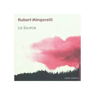 La Source - Hubert Mingarelli, Joël Egloff, David Rebaud - Publicité La Source - Hubert Mingarelli, Joël Egloff, David Rebaud - Publicité