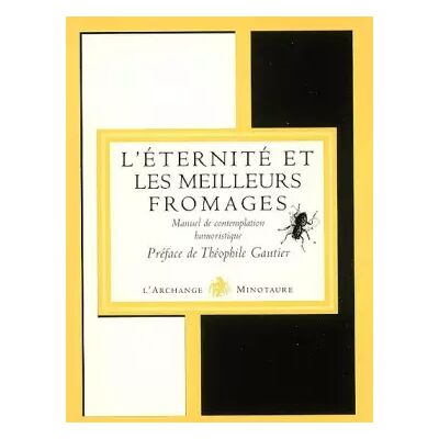 Manuel de contemplation humoristique : Tome 2, L'éternité et les meilleurs fromages - François de Lenclos, Théophile Gautier - Publicité Manuel de contemplation humoristique : Tome 2, L'éternité et les meilleurs fromages - François de Lenclos, Théophile Gautier - Publicité