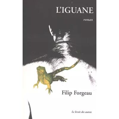 L'Iguane - Filip Forgeau - Publicité L'Iguane - Filip Forgeau - Publicité