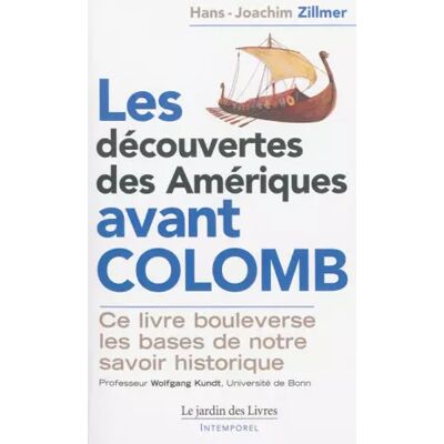 Edtion le jardin des livres Les découvertes des amériques - Hans-Joachim Zillmer, Marc Géraud - Publicité Edtion le jardin des livres Les découvertes des amériques - Hans-Joachim Zillmer, Marc Géraud - Publicité