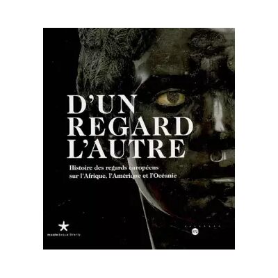 D'un regard l'autre : Histoire des regards européens sur l'Afrique, l'Amérique et l'Océanie - Zéno Bianu - Publicité D'un regard l'autre : Histoire des regards européens sur l'Afrique, l'Amérique et l'Océanie - Zéno Bianu - Publicité