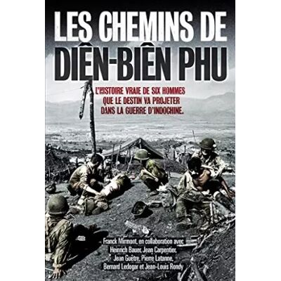 1 Les chemins de Diên Biên Phu - Franck Mirmont - Publicité 1 Les chemins de Diên Biên Phu - Franck Mirmont - Publicité