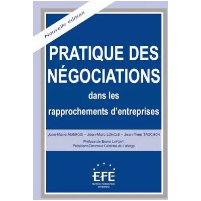 Pratique des négociations dans les rapprochements - Jean-marc Loncle, Jean-marie Ambrosi, Jean-yves Trochon - Publicité Pratique des négociations dans les rapprochements - Jean-marc Loncle, Jean-marie Ambrosi, Jean-yves Trochon - Publicité