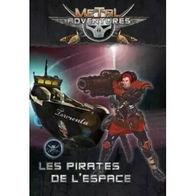 Matagot - Metal Adventures - Les Pirates de l'Espace - Alexandre Clavel - Publicité Matagot - Metal Adventures - Les Pirates de l'Espace - Alexandre Clavel - Publicité