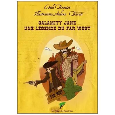 Calamity Jane - Une légende du Far West - Cécile Benoist, Audren Burati, Audren Burati - Publicité Calamity Jane - Une légende du Far West - Cécile Benoist, Audren Burati, Audren Burati - Publicité