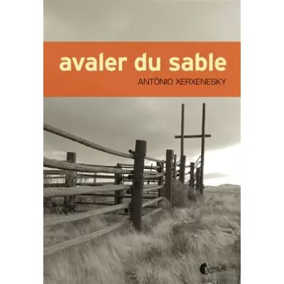 Avaler du sable - Antonio Xerxenesky - Publicité Avaler du sable - Antonio Xerxenesky - Publicité