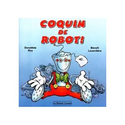 Coquin le robot - Dorothee laverdi Roy - Publicité Coquin le robot - Dorothee laverdi Roy - Publicité