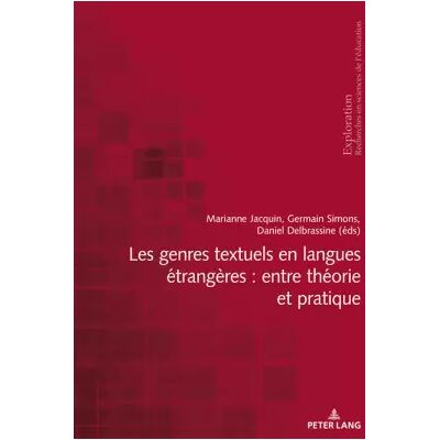 New Les genres textuels en langues étrangères : entre théorie et pratique - Marianne Jacquin, Daniel Delbrassine, Germain Simons - Publicité New Les genres textuels en langues étrangères : entre théorie et pratique - Marianne Jacquin, Daniel Delbrassine, Germain Simons - Publicité