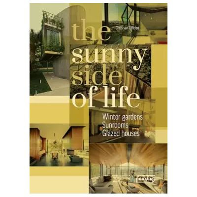 New The Sunny Side of Life: Winter gardens, Sunrooms, Glazed houses - Chris van Uffelen - Publicité New The Sunny Side of Life: Winter gardens, Sunrooms, Glazed houses - Chris van Uffelen - Publicité