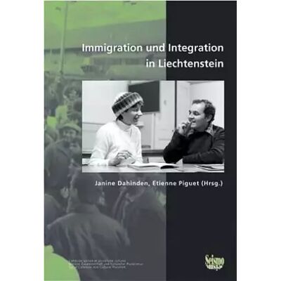 New Immigration und Integration in Liechtenstein (Sozialer Zusammenhalt und kultureller Pluralismus) - Etienne Piguet - Publicité New Immigration und Integration in Liechtenstein (Sozialer Zusammenhalt und kultureller Pluralismus) - Etienne Piguet - Publicité