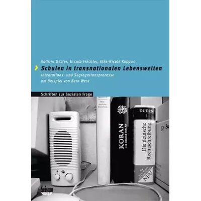 New Schulen in transnationalen Lebenswelten: Integrations- und Segregationsprozesse am Beispiel von Bern West (Schriften zur Sozialen Frage) - Kathrin Oester, Ursula Fiechter, Elke N Kappus - Publicité New Schulen in transnationalen Lebenswelten: Integrations- und Segregationsprozesse am Beispiel von Bern West (Schriften zur Sozialen Frage) - Kathrin Oester, Ursula Fiechter, Elke N Kappus - Publicité