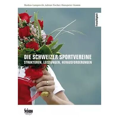 New Die Schweizer Sportvereine: Entwicklungen, Leistungen, Herausforderungen (Freiwilligkeit) - Markus Lamprecht, Adrian Fischer, Hanspeter Stamm - Publicité New Die Schweizer Sportvereine: Entwicklungen, Leistungen, Herausforderungen (Freiwilligkeit) - Markus Lamprecht, Adrian Fischer, Hanspeter Stamm - Publicité