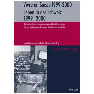 New Vivre en Suisse 1999-2000- Leben in der Schweiz 1999-2000: Une année dans la vie des ménages et familles en Suisse- Ein Jahr im Leben der Sc - Publicité New Vivre en Suisse 1999-2000- Leben in der Schweiz 1999-2000: Une année dans la vie des ménages et familles en Suisse- Ein Jahr im Leben der Sc - Publicité