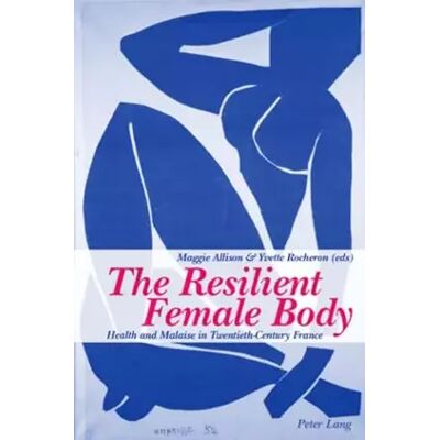 1 The Resilient Female Body: Health and Malaise in Twentieth-Century France - Publicité 1 The Resilient Female Body: Health and Malaise in Twentieth-Century France - Publicité
