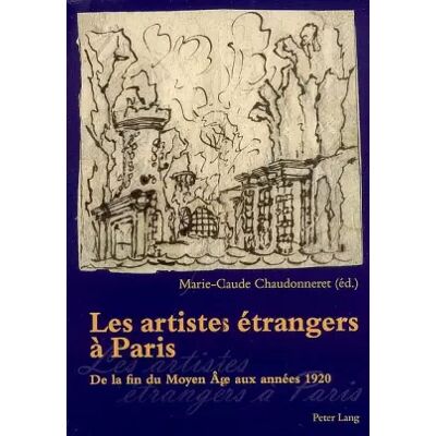 New Les artistes étrangers à Paris: De la fin du Moyen Âge aux années 1920- Actes des journées d’études organisées par le Centre André Chastel l - Publicité New Les artistes étrangers à Paris: De la fin du Moyen Âge aux années 1920- Actes des journées d’études organisées par le Centre André Chastel l - Publicité