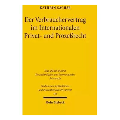 Der Verbrauchervertrag im Internationalen Privat- und Prozeßrecht: Diss. (Studien zum ausländischen und internationalen Privatrecht, Band 16 - Kathrin Sachse - Publicité Der Verbrauchervertrag im Internationalen Privat- und Prozeßrecht: Diss. (Studien zum ausländischen und internationalen Privatrecht, Band 16 - Kathrin Sachse - Publicité