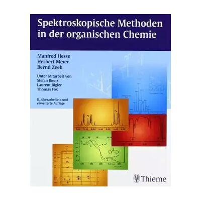 Spektroskopische Methoden in der organischen Chemie, 8. überarb. Auflage 2011 - Manfred Hesse, Herbert Meier - Publicité Spektroskopische Methoden in der organischen Chemie, 8. überarb. Auflage 2011 - Manfred Hesse, Herbert Meier - Publicité