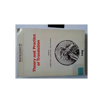 New Theory and Practice of Translation: Nobel Symposium 39- Stockholm, September 6-10, 1976 - Publicité New Theory and Practice of Translation: Nobel Symposium 39- Stockholm, September 6-10, 1976 - Publicité