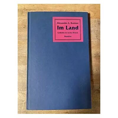 1 Im Land: Gedichte in sechs Reisen - Alexander A. Bankier - Publicité 1 Im Land: Gedichte in sechs Reisen - Alexander A. Bankier - Publicité