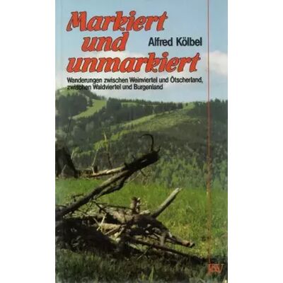 1.Auflage, Markiert und Unmarkiert. Wanderungen zwischen Weinviertel und Ötscherland, zwischen Waldviertel und Burgenland - Kölbel Alfred und Käthe Kölbel - Publicité 1.Auflage, Markiert und Unmarkiert. Wanderungen zwischen Weinviertel und Ötscherland, zwischen Waldviertel und Burgenland - Kölbel Alfred und Käthe Kölbel - Publicité