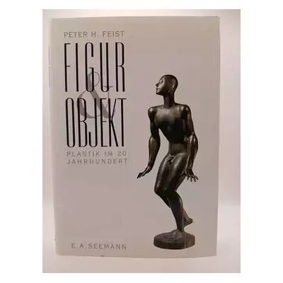 Figur und Objekt - Peter H. Feist - Publicité Figur und Objekt - Peter H. Feist - Publicité