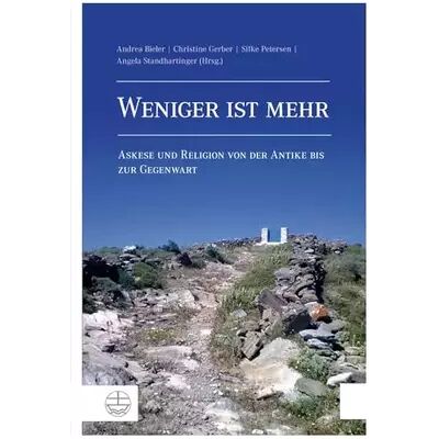 Weniger ist mehr: Askese und Religion von der Antike bis zur Gegenwart - Andrea Bieler - Publicité Weniger ist mehr: Askese und Religion von der Antike bis zur Gegenwart - Andrea Bieler - Publicité