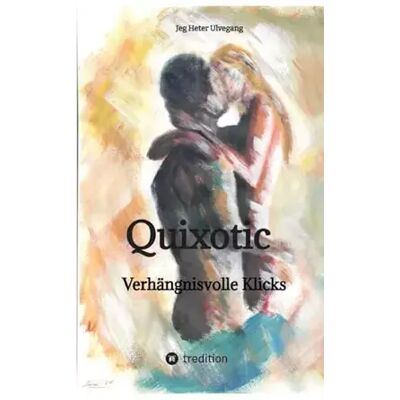 Quixotic: Verhängnisvolle Klicks - Jeg Heter Ulvegang - Publicité Quixotic: Verhängnisvolle Klicks - Jeg Heter Ulvegang - Publicité
