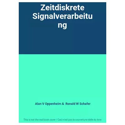 2., neuübers. u. überarb. Aufl. Zeitdiskrete Signalverarbeitung - Alan V Oppenheim, Ronald W Schafer - Publicité 2., neuübers. u. überarb. Aufl. Zeitdiskrete Signalverarbeitung - Alan V Oppenheim, Ronald W Schafer - Publicité