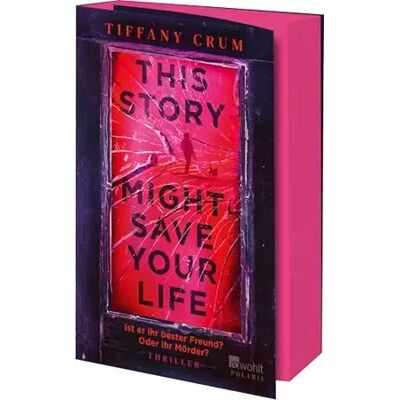 1. This Story Might Save Your Life: Ist er ihr bester Freund? Oder ihr Mörder? Thriller Mit limitiertem Farbschnitt in der ersten Auflage - Tiffany Crum - Publicité 1. This Story Might Save Your Life: Ist er ihr bester Freund? Oder ihr Mörder? Thriller Mit limitiertem Farbschnitt in der ersten Auflage - Tiffany Crum - Publicité