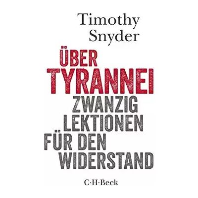8 Über Tyrannei: Zwanzig Lektionen für den Widerstand: 20 Lektionen für den Widerstand (Beck Paperback) - Timothy Snyder - Publicité 8 Über Tyrannei: Zwanzig Lektionen für den Widerstand: 20 Lektionen für den Widerstand (Beck Paperback) - Timothy Snyder - Publicité