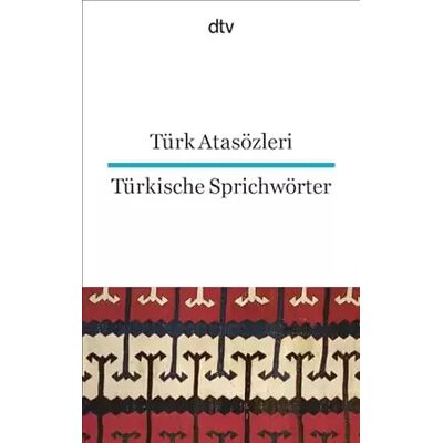 dtv Verlagsgesellschaft mbH & Co. KG Türk Atasözleri Türkische Sprichwörter: dtv zweisprachig für Einsteiger – Türkisch - Publicité dtv Verlagsgesellschaft mbH & Co. KG Türk Atasözleri Türkische Sprichwörter: dtv zweisprachig für Einsteiger – Türkisch - Publicité