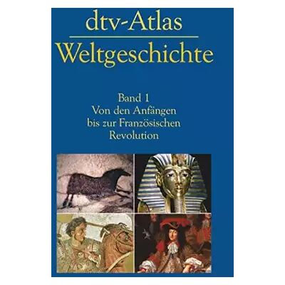 44. dtv-Atlas Weltgeschichte: Band 1: Von den Anfängen bis zur Französischen Revolution - Werner Hilgemann, Hermann Kinder - Publicité 44. dtv-Atlas Weltgeschichte: Band 1: Von den Anfängen bis zur Französischen Revolution - Werner Hilgemann, Hermann Kinder - Publicité