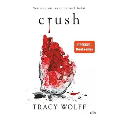5. Crush: Mitreißende Romantasy – Die heißersehnte Fortsetzung des Bestsellers ›Crave‹ (Die Katmere Academy Chroniken, Band 2) - Tracy Wolff - Publicité 5. Crush: Mitreißende Romantasy – Die heißersehnte Fortsetzung des Bestsellers ›Crave‹ (Die Katmere Academy Chroniken, Band 2) - Tracy Wolff - Publicité