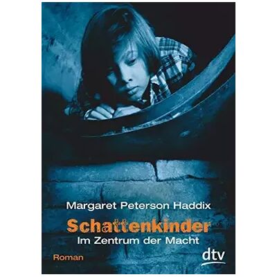 9. Schattenkinder. Im Zentrum der Macht - Margaret Peterson Haddix - Publicité 9. Schattenkinder. Im Zentrum der Macht - Margaret Peterson Haddix - Publicité
