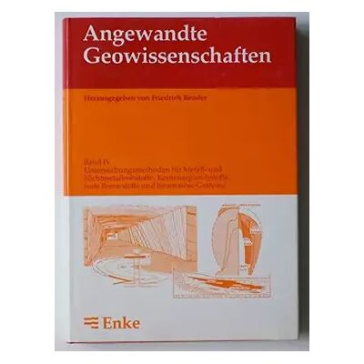 Angewandte Geowissenschaften, 4 Bde., Bd.4, Untersuchungsmethoden für Metallrohstoffe und Nichtmetallrohstoffe, Kernenergierohstoffe, feste - Publicité Angewandte Geowissenschaften, 4 Bde., Bd.4, Untersuchungsmethoden für Metallrohstoffe und Nichtmetallrohstoffe, Kernenergierohstoffe, feste - Publicité