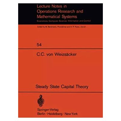 Steady State Capital Theory - C. C. V. Weizsacker - Publicité Steady State Capital Theory - C. C. V. Weizsacker - Publicité