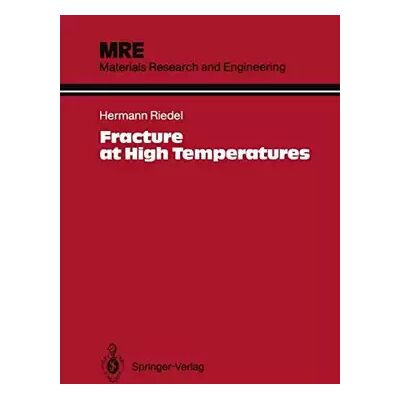 1 Fracture at High Temperatures (Materials Research and Engineering) - Hermann Riedel - Publicité 1 Fracture at High Temperatures (Materials Research and Engineering) - Hermann Riedel - Publicité
