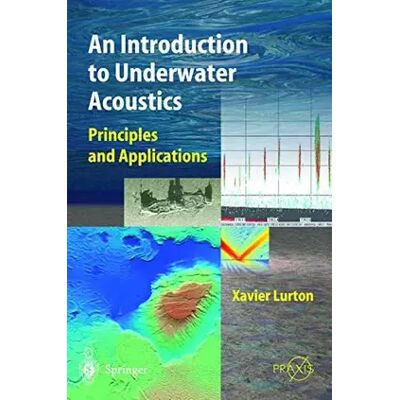 1 Underwater Acoustics: An Introduction (Geophysical Sciences) - Xavier Lurton - Publicité 1 Underwater Acoustics: An Introduction (Geophysical Sciences) - Xavier Lurton - Publicité