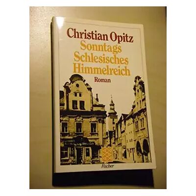 Sonntags Schlesisches Himmelreich: Roman - Christian Opitz - Publicité Sonntags Schlesisches Himmelreich: Roman - Christian Opitz - Publicité