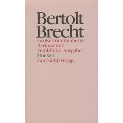 Werke. Große kommentierte Berliner und Frankfurter Ausgabe. 30 Bände (in 32 Teilbänden) und ein Registerband: Band 1: Stücke 1. Die Bibel. B - Bertolt Brecht - Publicité Werke. Große kommentierte Berliner und Frankfurter Ausgabe. 30 Bände (in 32 Teilbänden) und ein Registerband: Band 1: Stücke 1. Die Bibel. B - Bertolt Brecht - Publicité