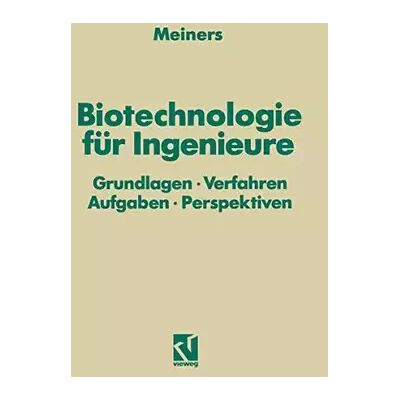 Softcover reprint of the original 1st ed Biotechnologie für Ingenieure: Grundlagen · Verfahren Aufgaben · Perspektiven - . Marinus Meiners - Publicité Softcover reprint of the original 1st ed Biotechnologie für Ingenieure: Grundlagen · Verfahren Aufgaben · Perspektiven - . Marinus Meiners - Publicité