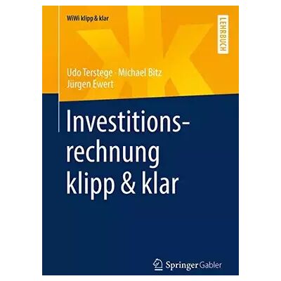 1. Aufl. 2019 Investitionsrechnung klipp & klar (WiWi klipp & klar) - Udo Terstege - Publicité 1. Aufl. 2019 Investitionsrechnung klipp & klar (WiWi klipp & klar) - Udo Terstege - Publicité