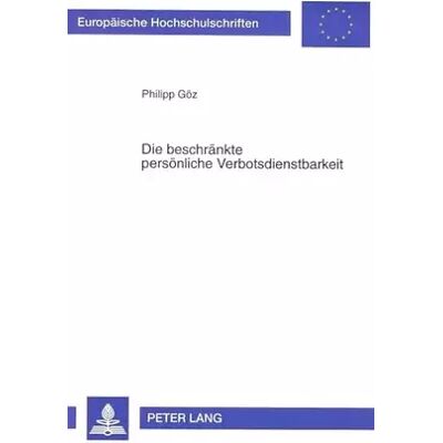New Die beschränkte persönliche Verbotsdienstbarkeit: Dissertationsschrift (Europäische Hochschulschriften Recht: Reihe 2: Rechtswissenschaft / - Philipp Göz - Publicité New Die beschränkte persönliche Verbotsdienstbarkeit: Dissertationsschrift (Europäische Hochschulschriften Recht: Reihe 2: Rechtswissenschaft / - Philipp Göz - Publicité
