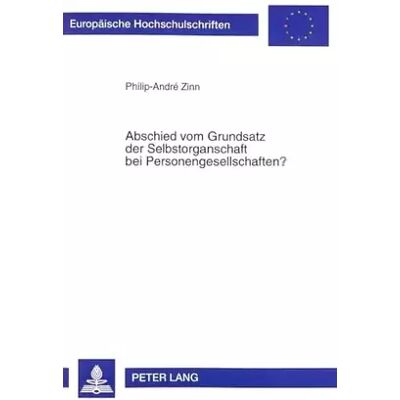 New Abschied vom Grundsatz der Selbstorganschaft bei Personengesellschaften?: Umgehung durch Gestaltung und ihre Bedeutung für die Zulässigkeit - Philip Zinn - Publicité New Abschied vom Grundsatz der Selbstorganschaft bei Personengesellschaften?: Umgehung durch Gestaltung und ihre Bedeutung für die Zulässigkeit - Philip Zinn - Publicité