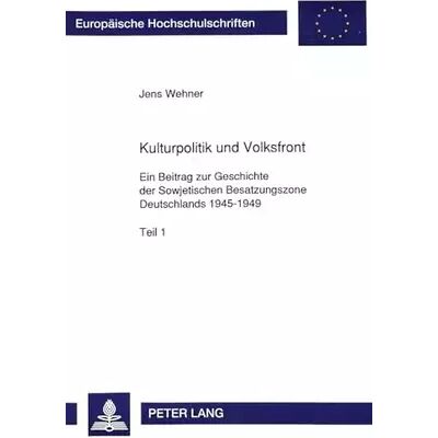 Neuausg. Kulturpolitik und Volksfront: Ein Beitrag zur Geschichte der Sowjetischen Besatzungszone Deutschlands 1945-1949: Ein Beitrag zur Geschichte - Jens Wehner - Publicité Neuausg. Kulturpolitik und Volksfront: Ein Beitrag zur Geschichte der Sowjetischen Besatzungszone Deutschlands 1945-1949: Ein Beitrag zur Geschichte - Jens Wehner - Publicité